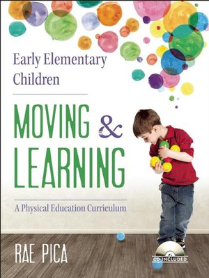 cover image of Early Elementary Children Moving and Learning
